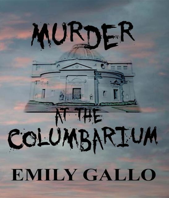 Murder at the Columbarium, Emily Gallo