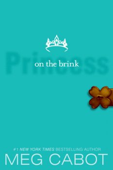The Princess Diaries, Volume VIII: Princess on the Brink, Meg Cabot