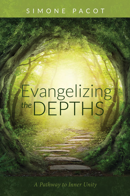 Evangelizing the Depths, Simone Pacot
