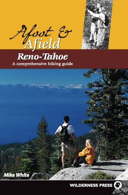 Afoot and Afield: Reno/Tahoe, Mike White