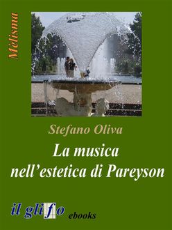 La musica nell’estetica di Pareyson, Stefano Oliva