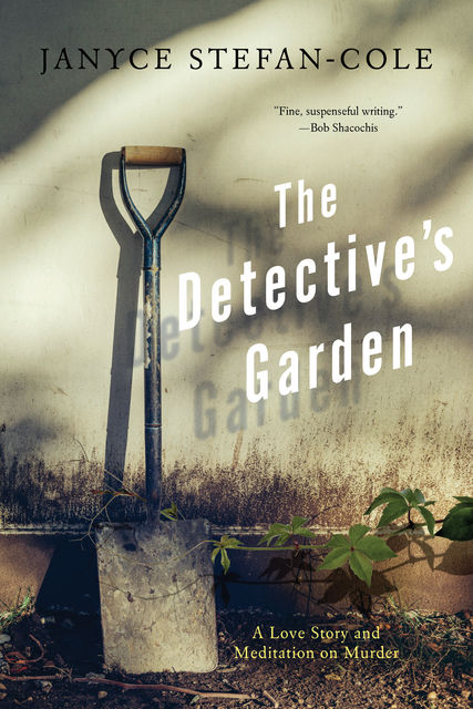 The Detective's Garden, Janyce Stefan-Cole