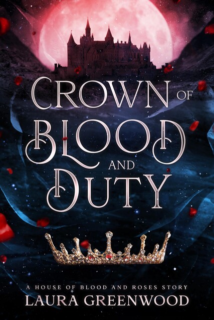 Crown Of Blood And Duty, Laura Greenwood