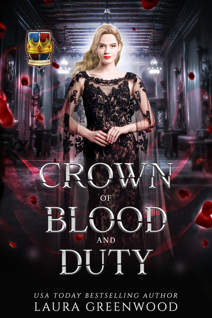 Crown Of Blood And Duty, Laura Greenwood