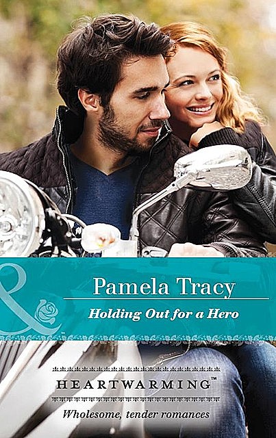 Holding Out For A Hero, Pamela Tracy