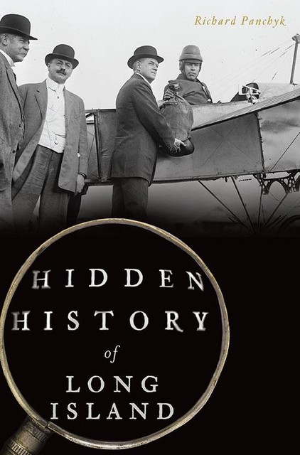 Hidden History of Long Island, Richard Panchyk