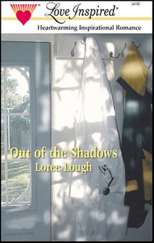 Out Of The Shadows, Loree Lough