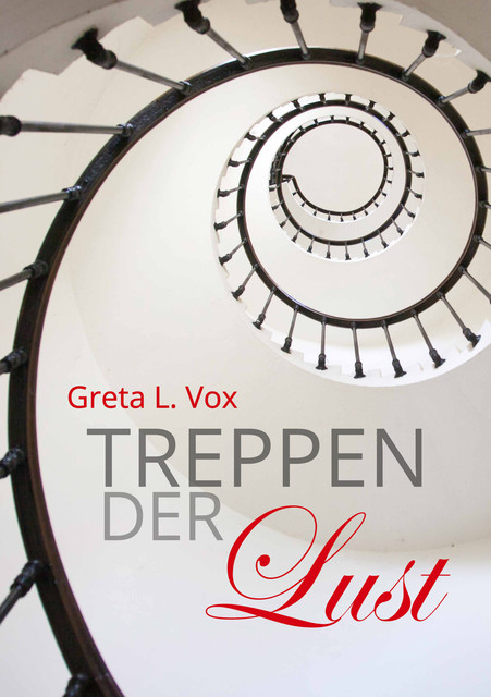 Treppen der Lust, Greta L. Vox
