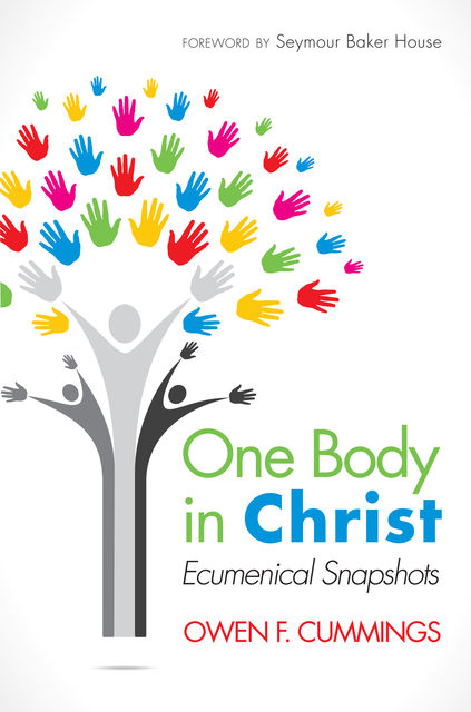 One Body in Christ, Owen F. Cummings