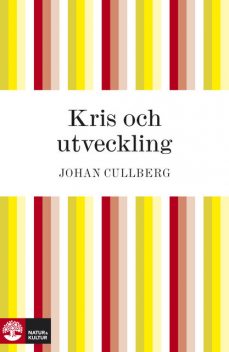 Kris och utveckling, Johan Cullberg