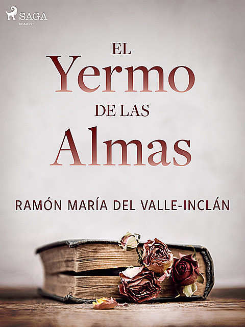 El yermo de las almas, Ramón María Del Valle-Inclán