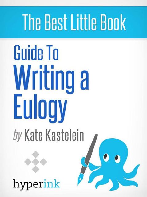 How To Write An Appropriate Eulogy, Kate Kastelein
