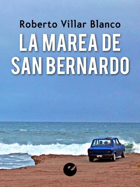 La marea de San Bernardo, Roberto Villar Blanco