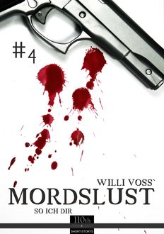Mordslust #4, Willi Voss