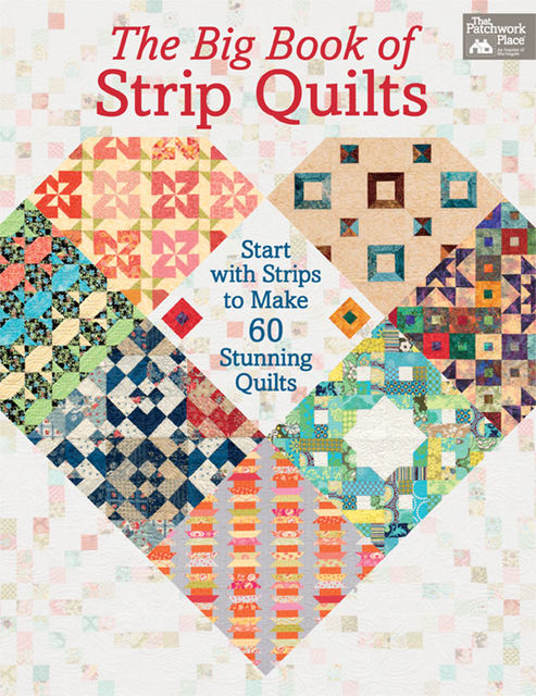 The Big Book of Strip Quilts, Karen M. Burns