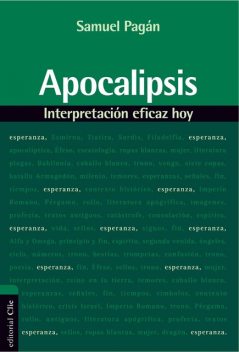 Apocalipsis: Interpretación eficaz hoy, Samuel Pagán