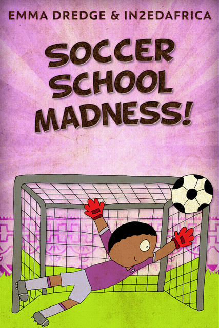 Soccer School Madness, Emma Dredge