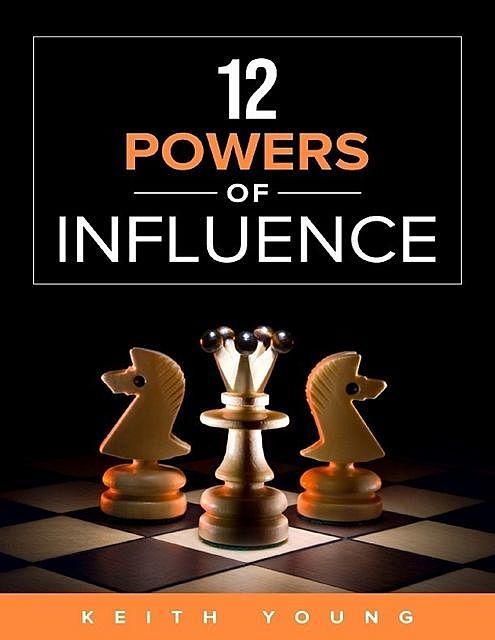 12 Powers of Influence, Keith Young