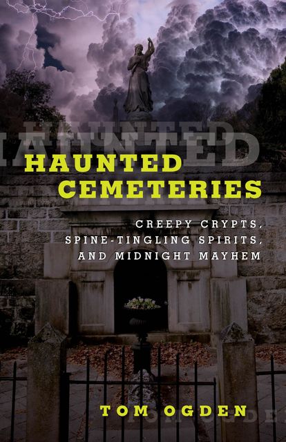 Haunted Cemeteries, Tom Ogden