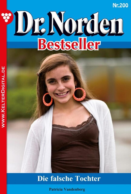 Dr. Norden Bestseller 200 – Arztroman, Patricia Vandenberg
