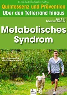 Metabolisches Syndrom: Quintessenz und Prävention, Imre Kusztrich