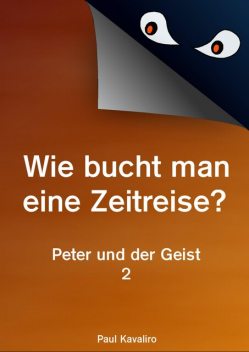 Wie bucht man eine Zeitreise, Paul Kavaliro