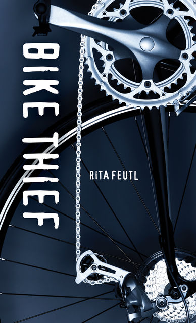 Bike Thief, Rita Feutl