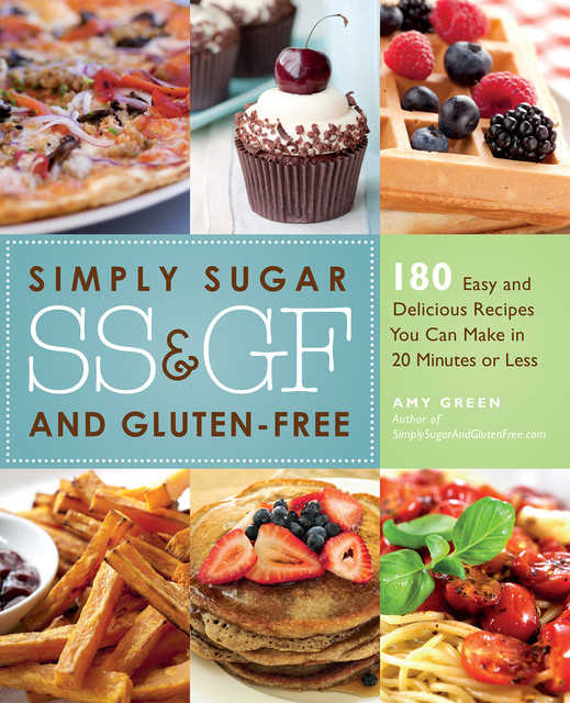 Simply Sugar and Gluten-Free, Amy Green