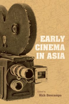 Early Cinema in Asia, Nick Deocampo
