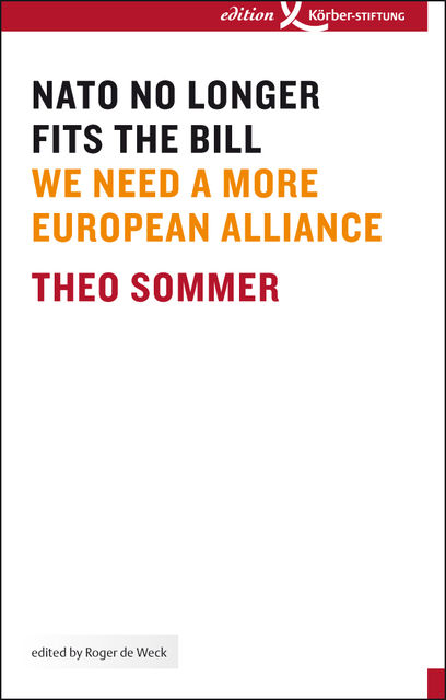 NATO No Longer Fits The Bill, Theo Sommer