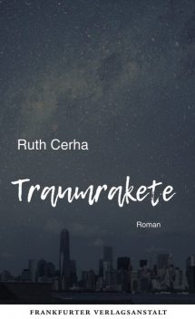 Traumrakete, Ruth Cerha