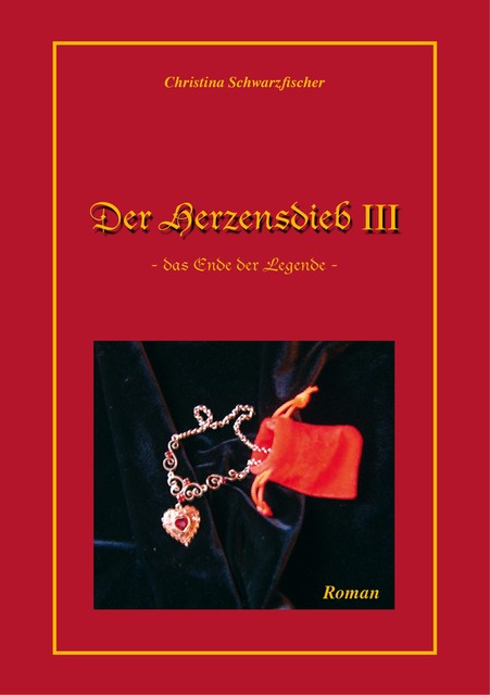 Der Herzensdieb 3, Christina Schwarzfischer