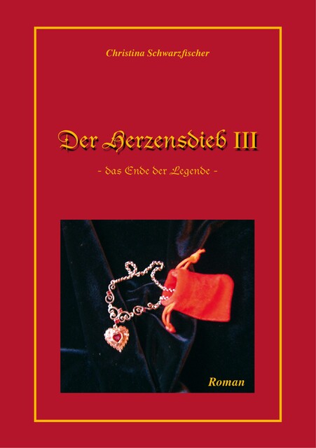 Der Herzensdieb 3, Christina Schwarzfischer