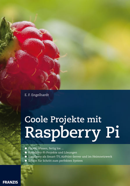 Coole Projekte mit Raspberry Pi, E.F. Engelhardt