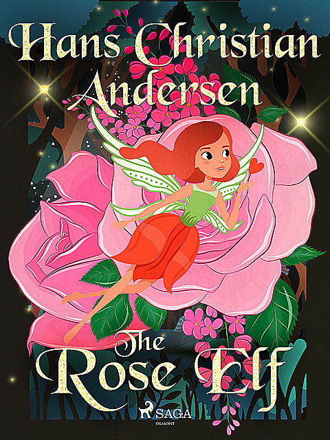 The Rose Elf, Hans Christian Andersen