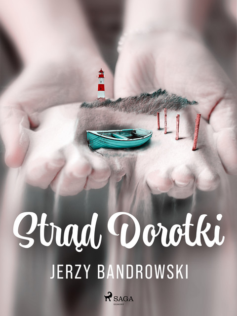 Strąd Dorotki, Jerzy Bandrowski