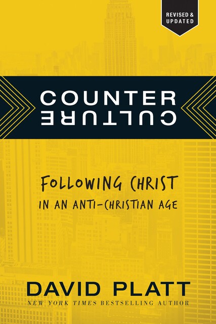 Counter Culture, David Platt
