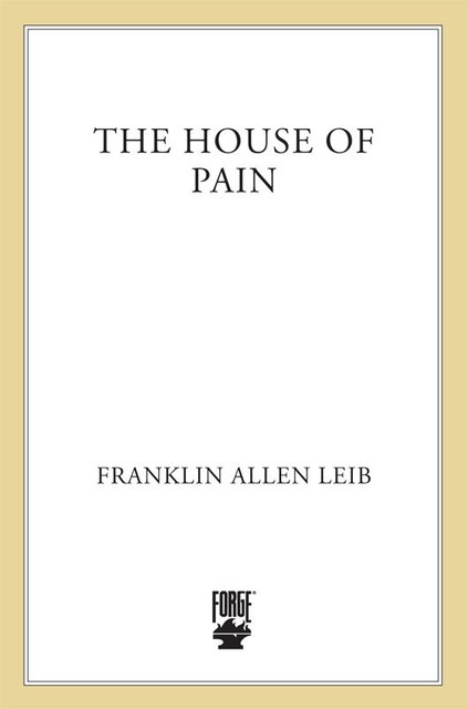 The House of Pain, Franklin Allen Leib