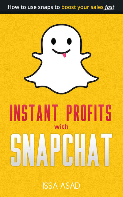 Issa Asad Instant Profits with Snapchat, Issa Asad