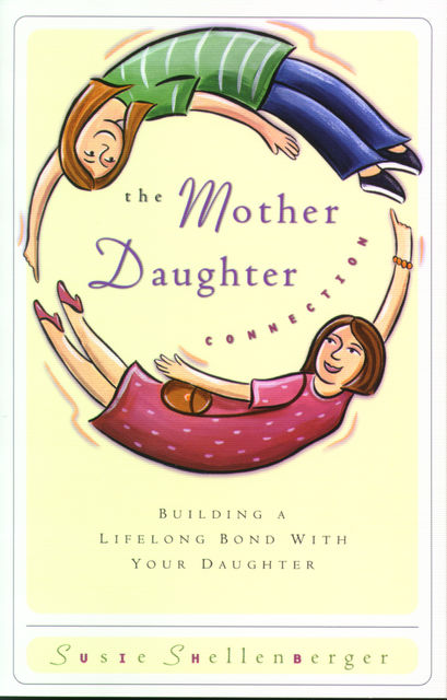 The Mother Daughter Connection, Susie Shellenberger