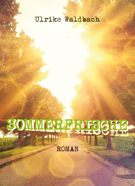 Sommerfrische, Ulrike Waldbach