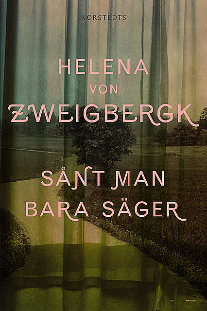 Sånt man bara säger, Helena von Zweigbergk