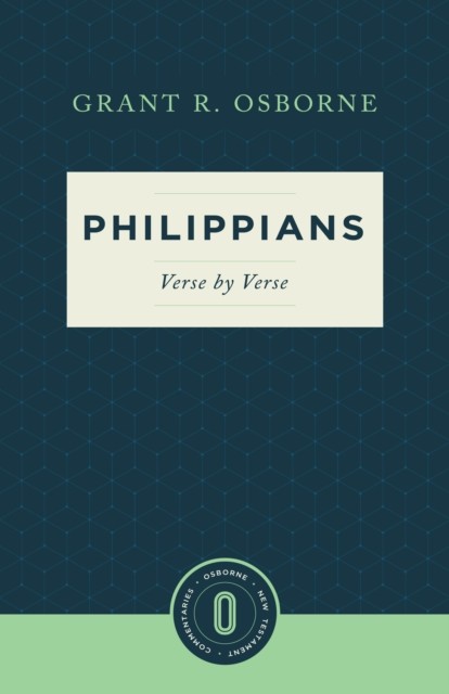 Philippians Verse by Verse, Grant R. Osborne