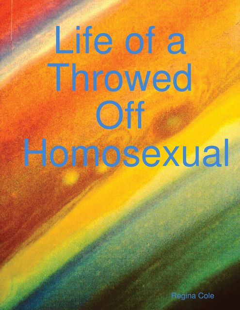 Life of a Throwed Off Homosexual, Regina Cole