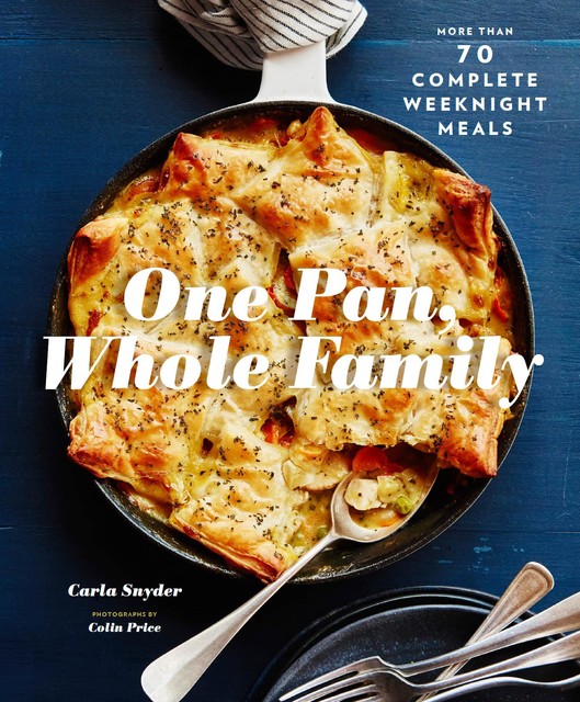 One Pan, Whole Family, Carla Snyder