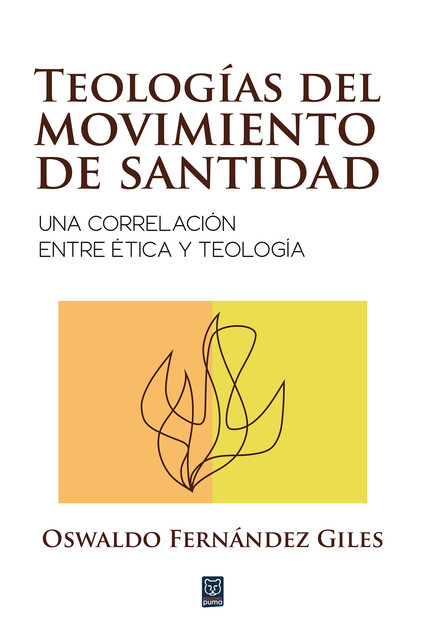 Teologías del movimiento de santidad, Oswaldo Fernández Giles
