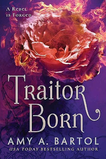 Traitor Born (Secondborn Series Book 2), Amy A.Bartol