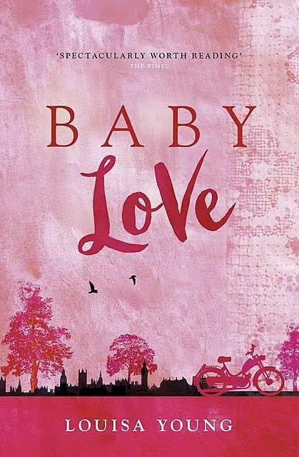 Baby Love, Louisa Young