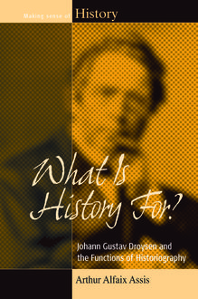 What Is History For, Arthur Alfaix Assis