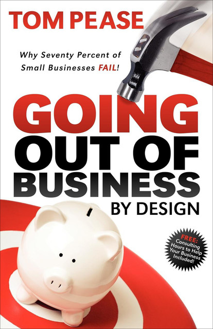 Going Out of Business by Design, Tom Pease